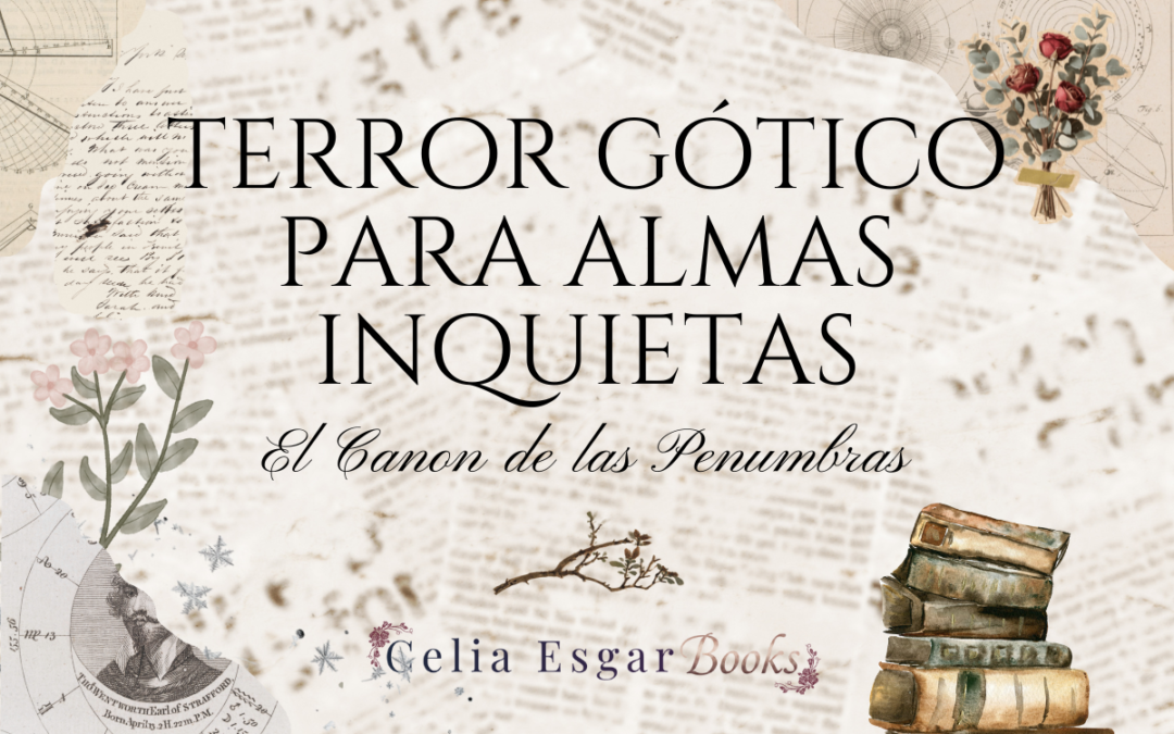 El Canon de la Penumbra: Guía definitiva de Terror Gótico para almas inquietas