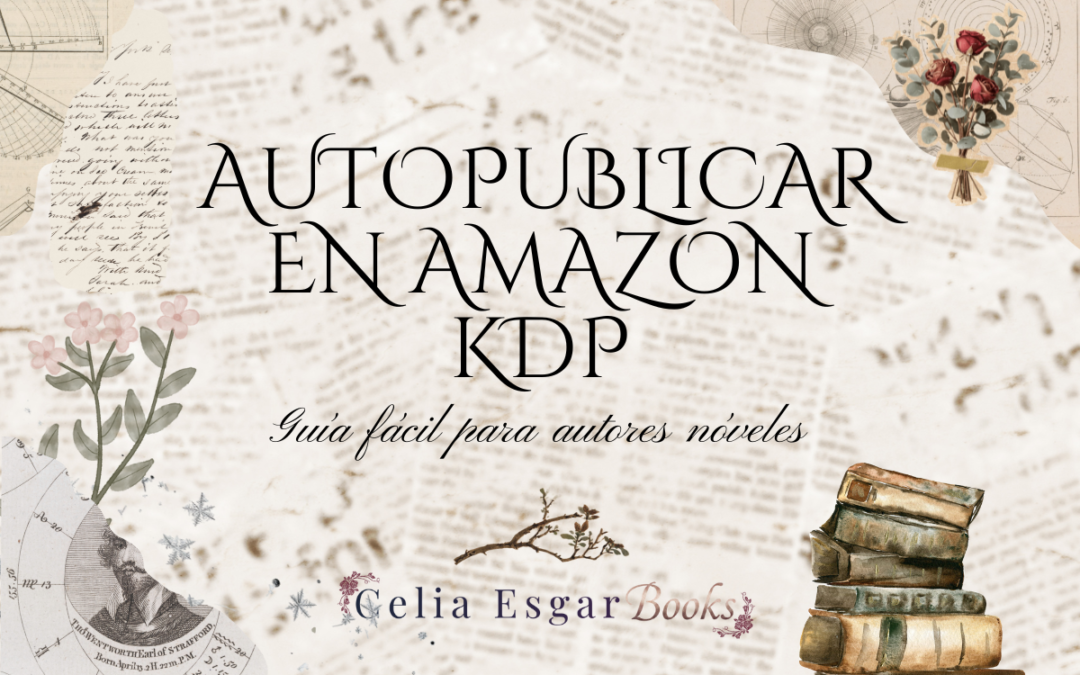 Cómo Publicar un Libro en Amazon KDP: Guía Fácil para Autores Novatos