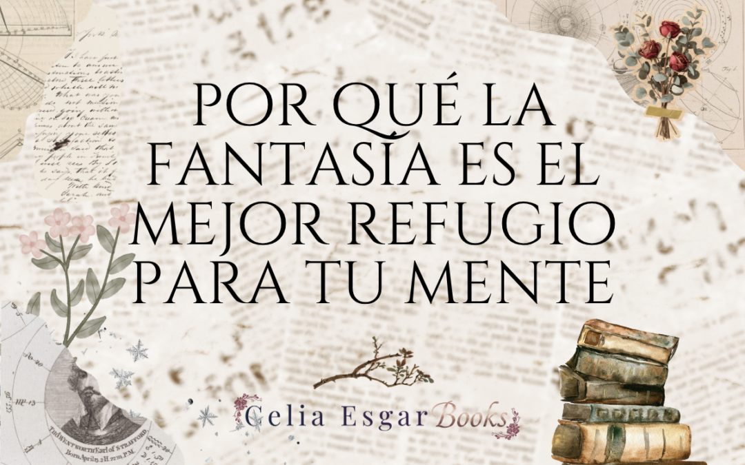 escribir fantasía es el mejor refugio para tu mente