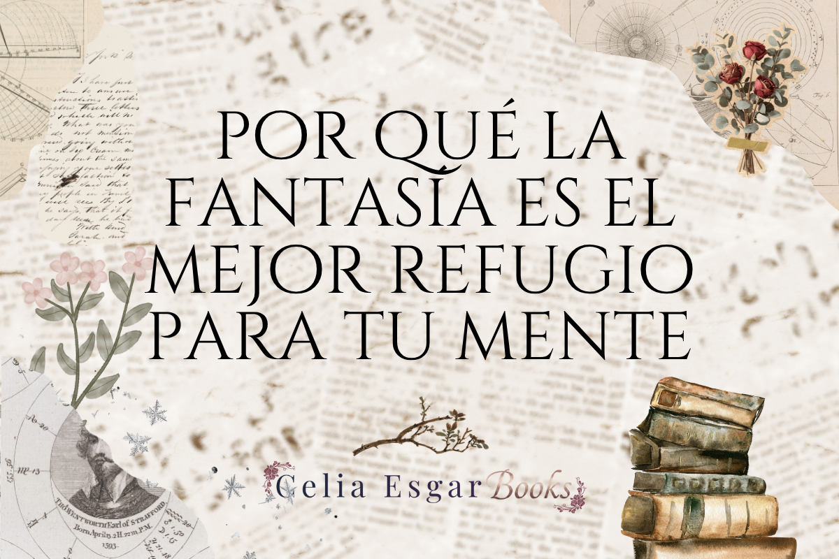 escribir fantasía es el mejor refugio para tu mente