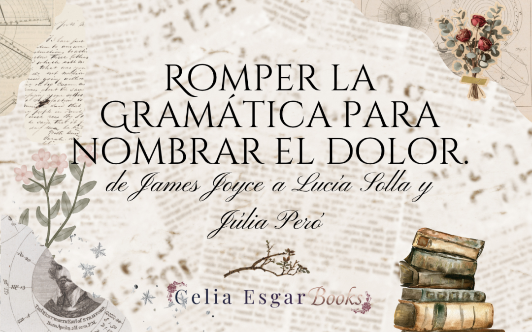 Romper la gramática para nombrar el dolor
